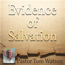 Evidence Of Salvation - Part 2